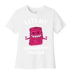 Let's Get Cranberry Sauced Thanksgiving Women's Cotton Tee