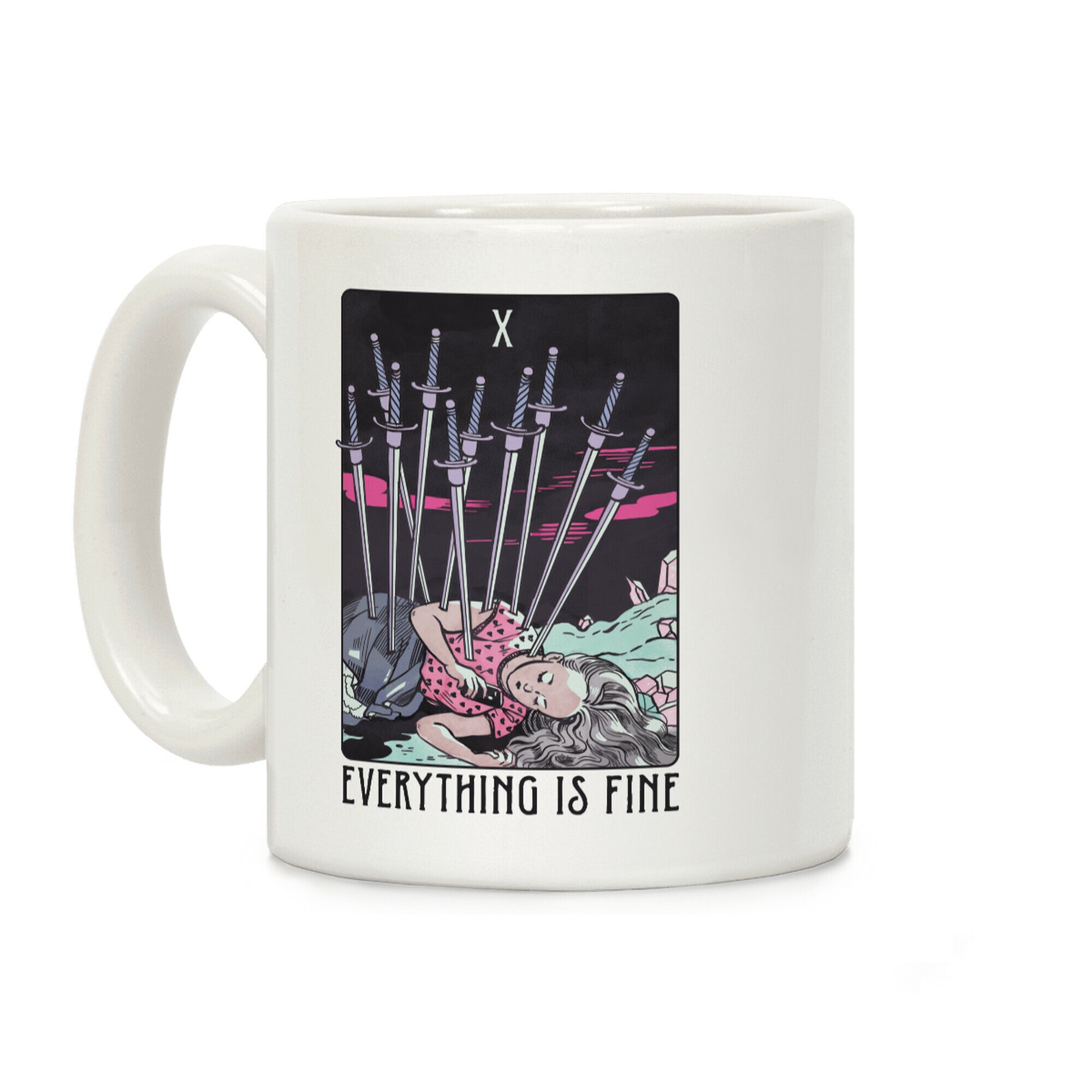 Ten Of Swords (Everything Is Fine) Coffee Mug