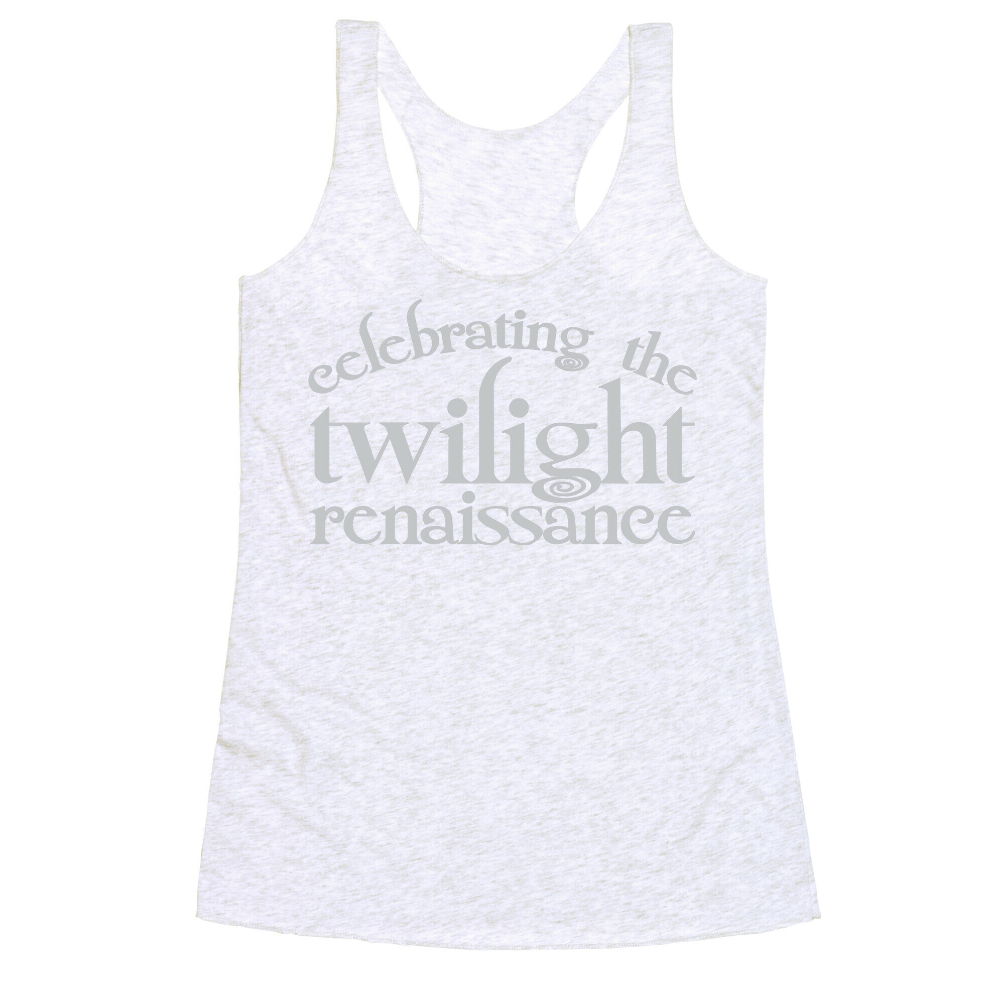 Celebrating The Twilight Renaissance Parody White Print Racerback Tank
