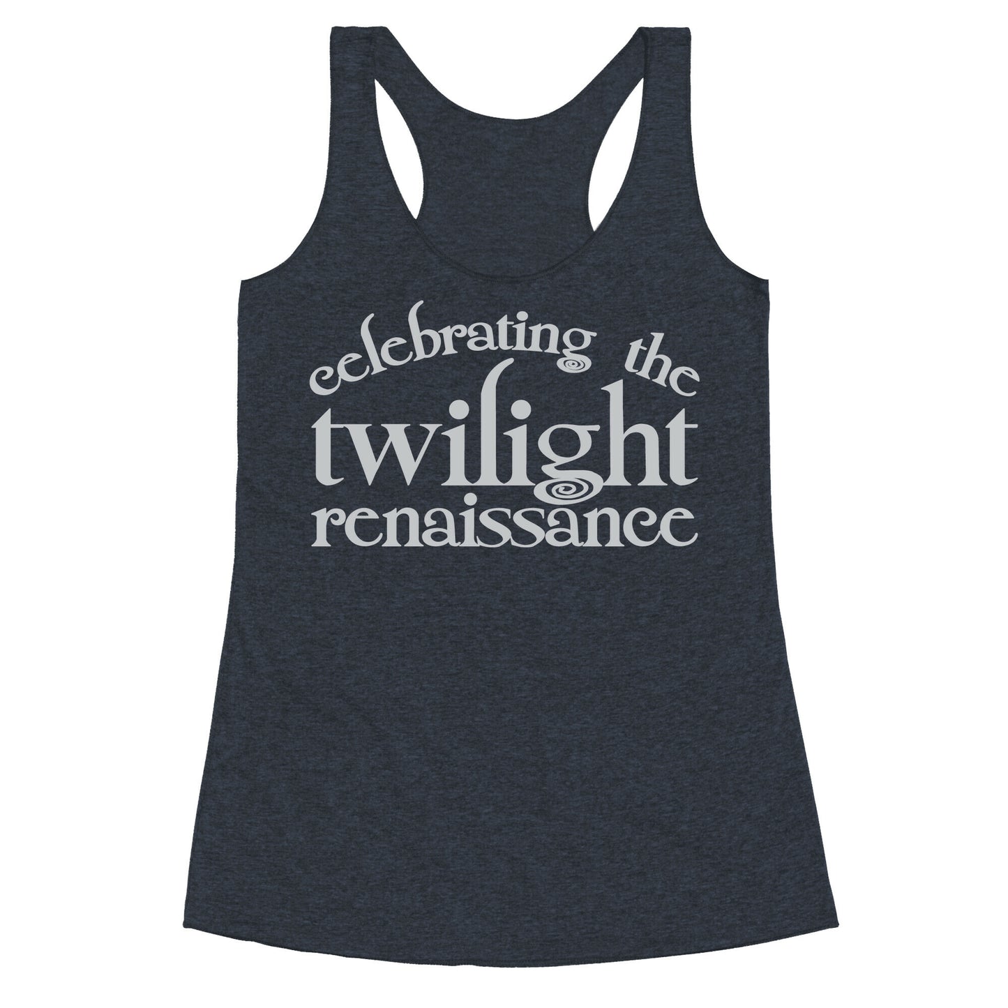 Celebrating The Twilight Renaissance Parody White Print Racerback Tank