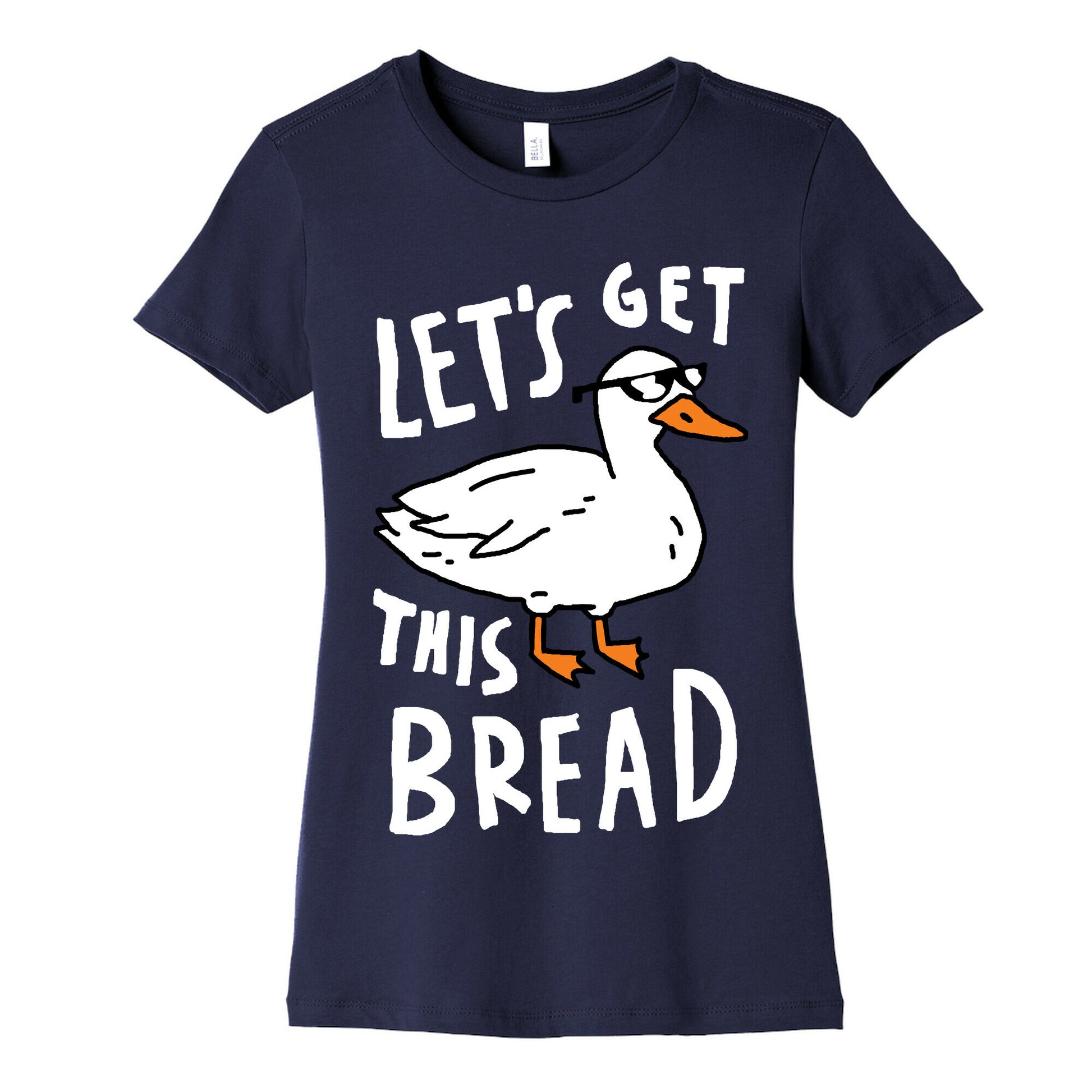 Let's Get This Bread Duck Women's Cotton Tee