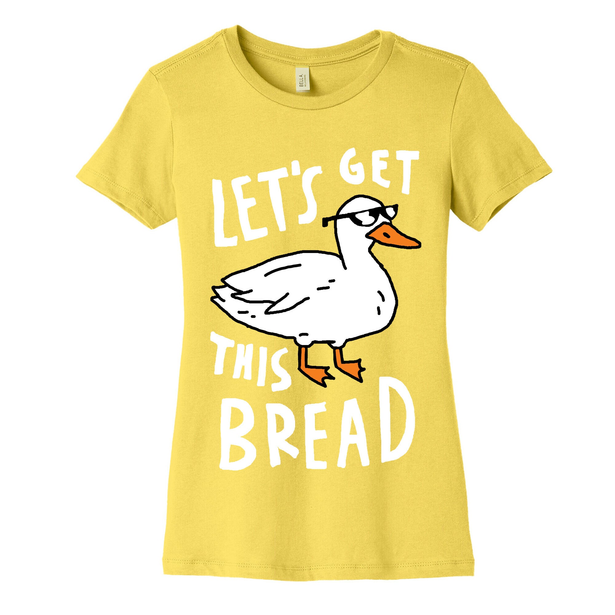 Let's Get This Bread Duck Women's Cotton Tee