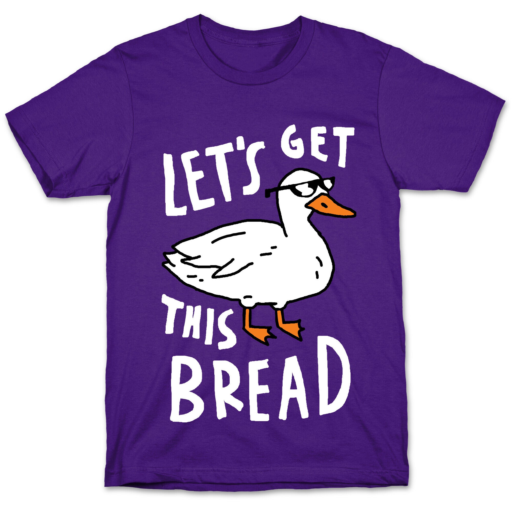 Let's Get This Bread Duck T-Shirt