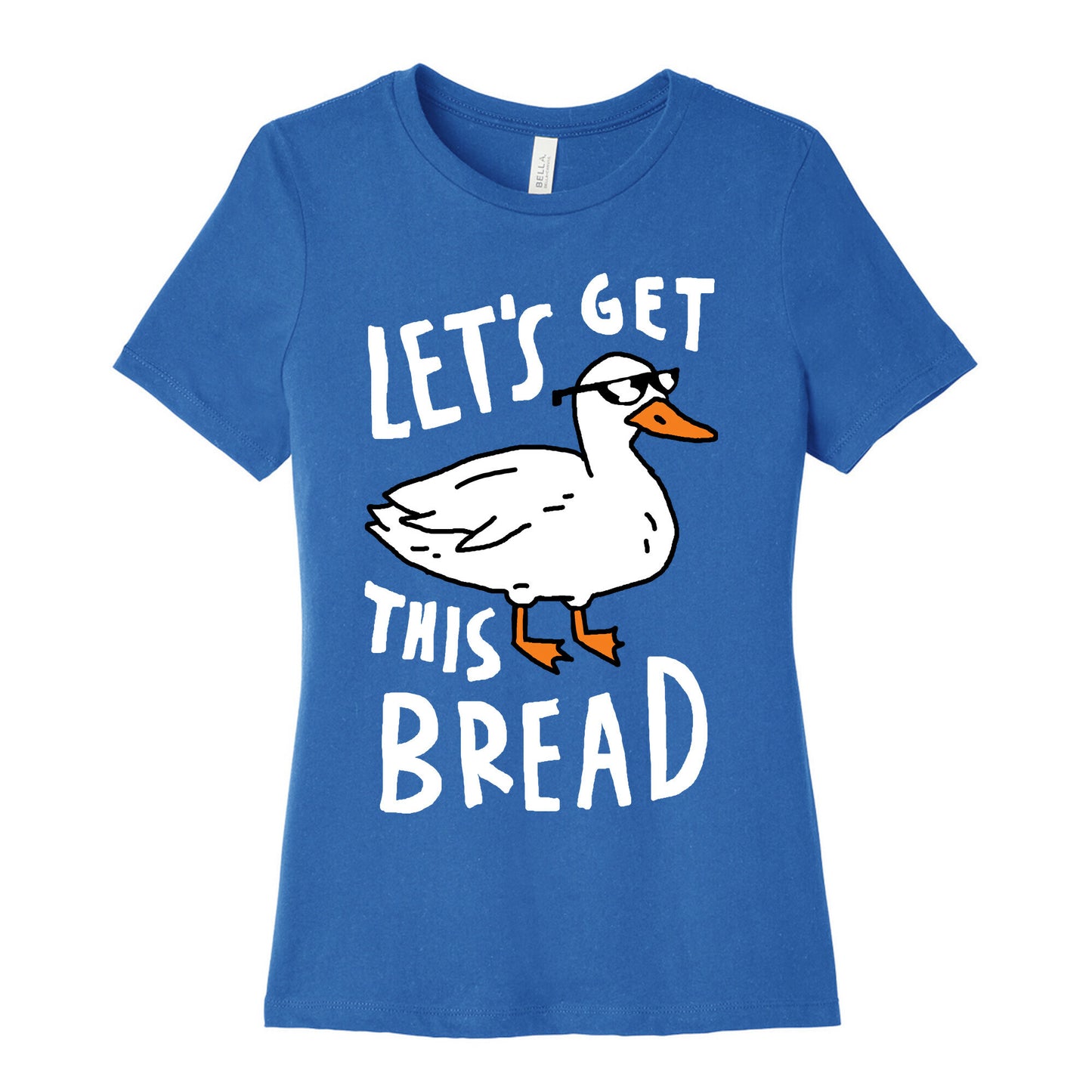 Let's Get This Bread Duck Women's Cotton Tee