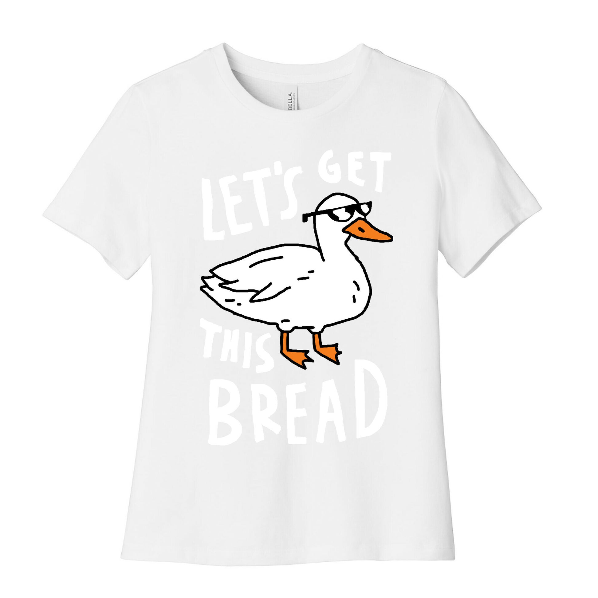 Let's Get This Bread Duck Women's Cotton Tee
