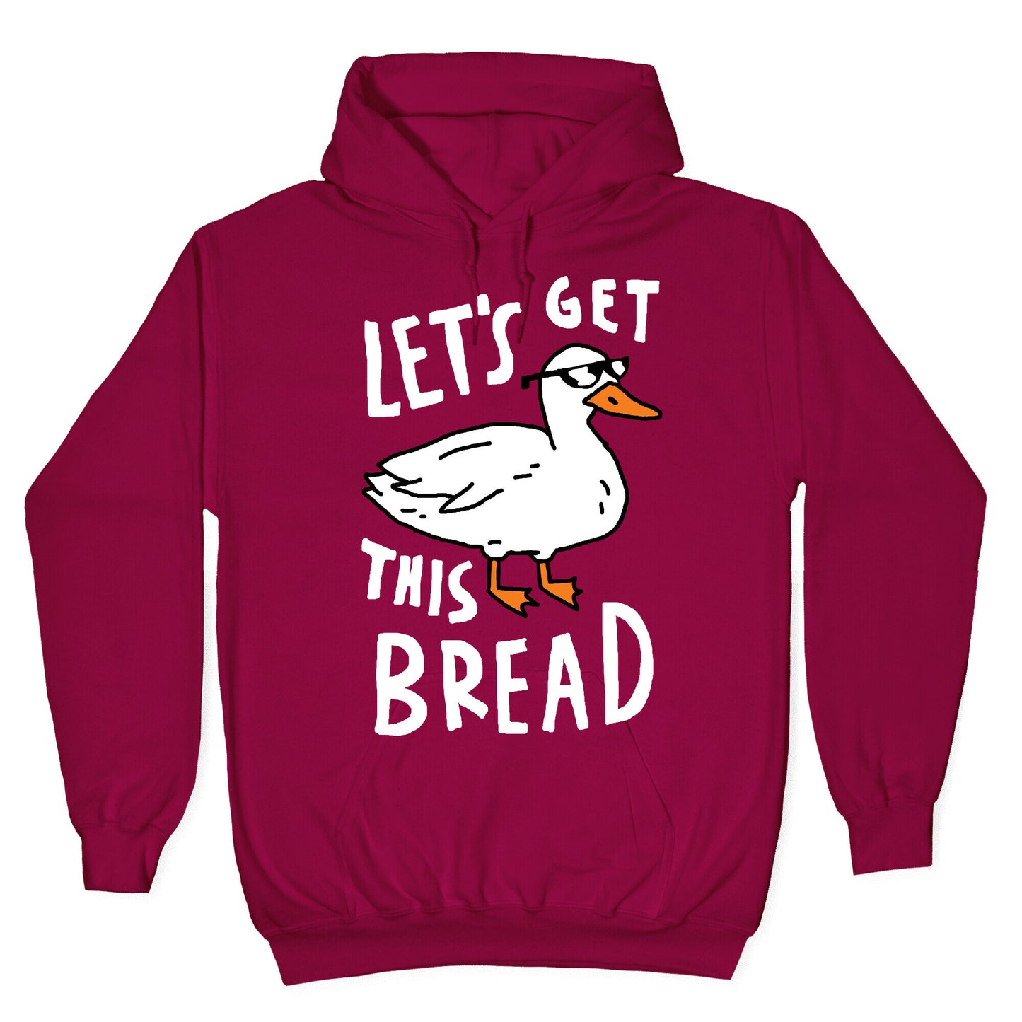 Let's Get This Bread Duck Hoodie