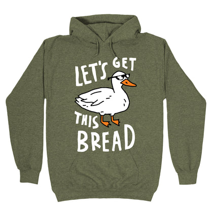 Let's Get This Bread Duck Hoodie