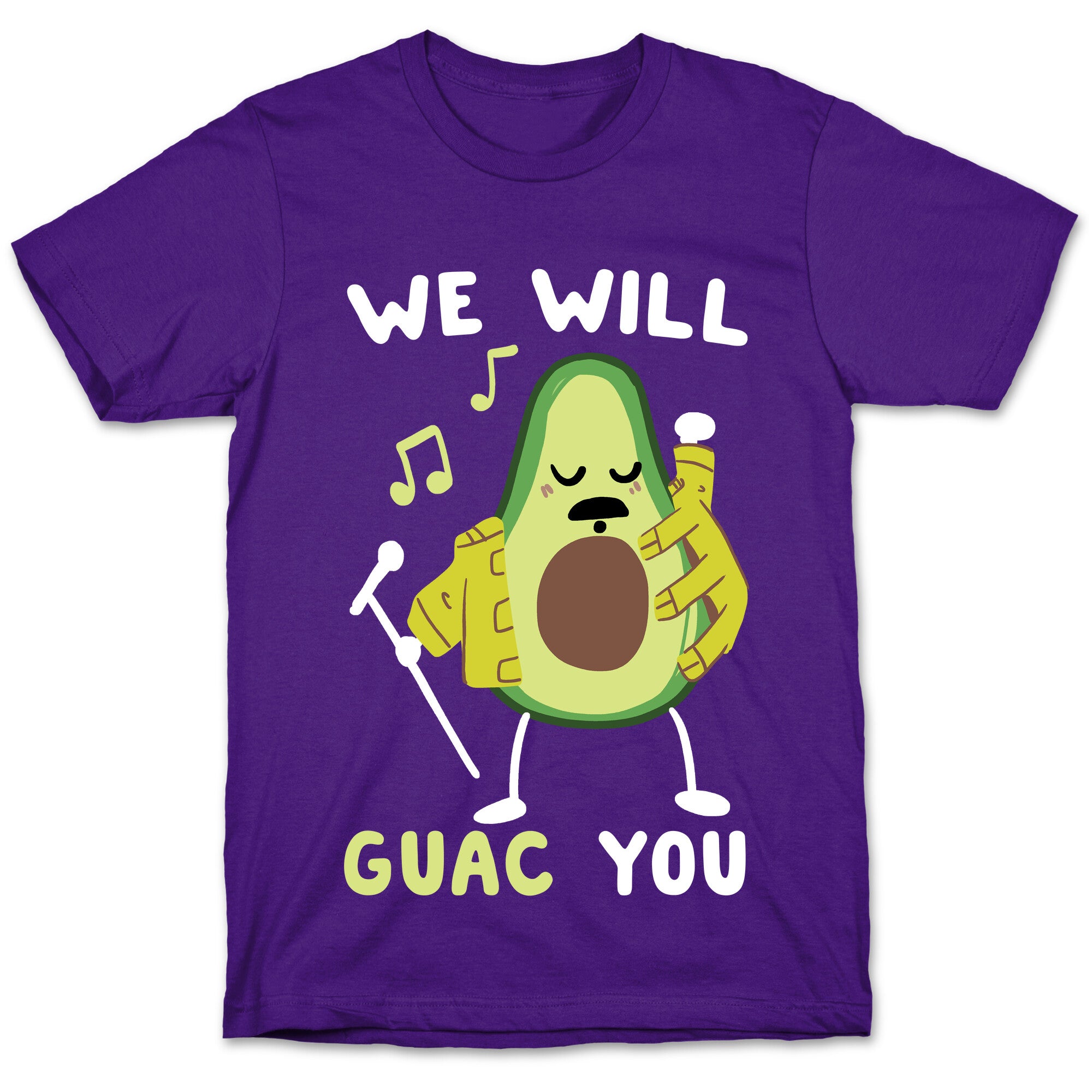 We Will Guac You T-Shirt