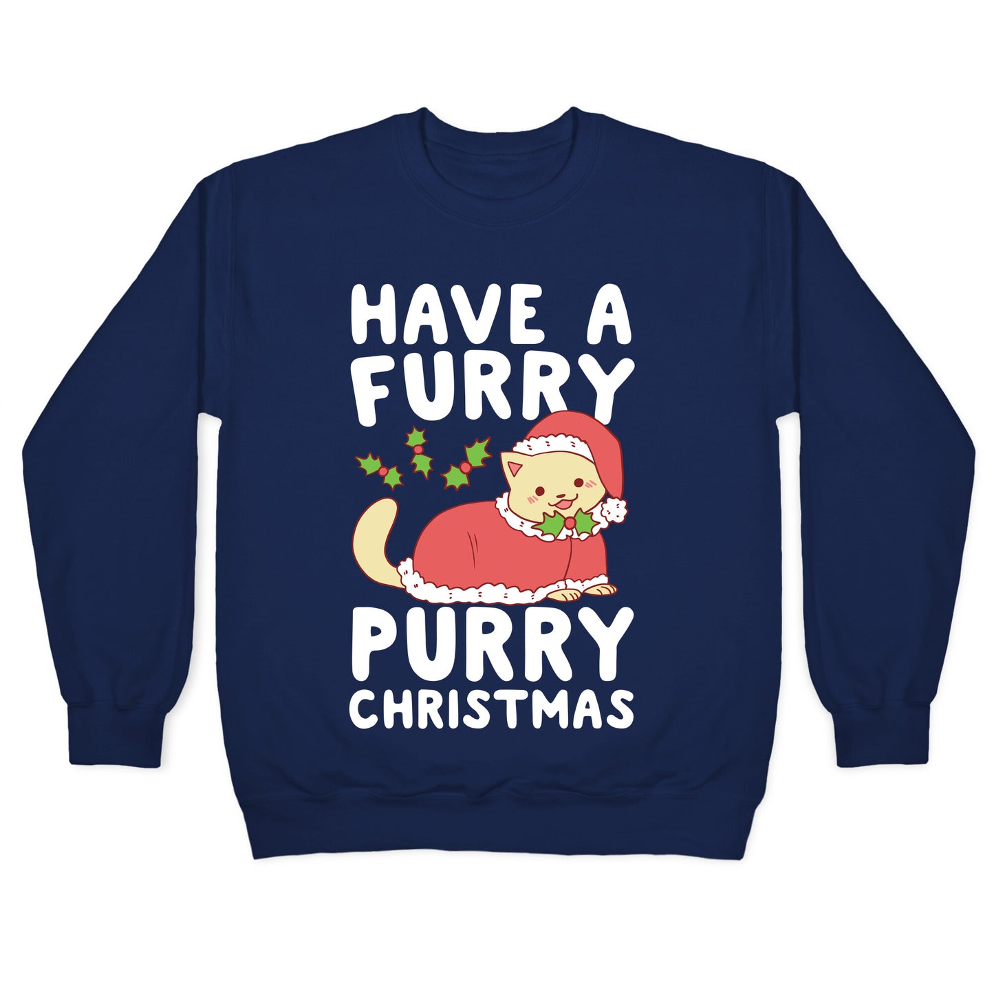 Have a Furry, Purry Christmas Crewneck Sweatshirt