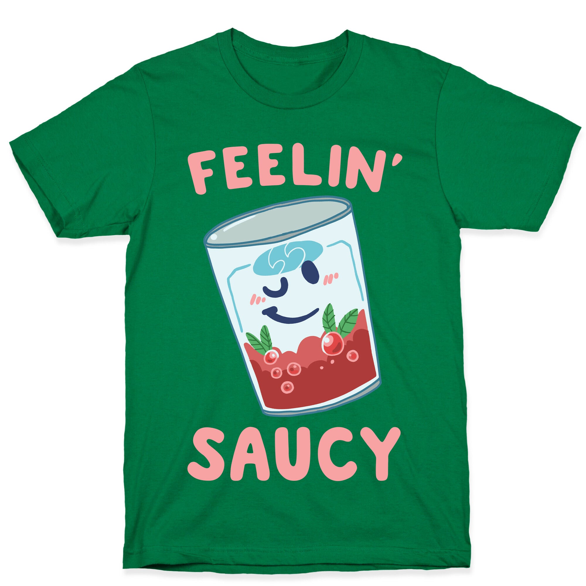 Feelin' Saucy  T-Shirt