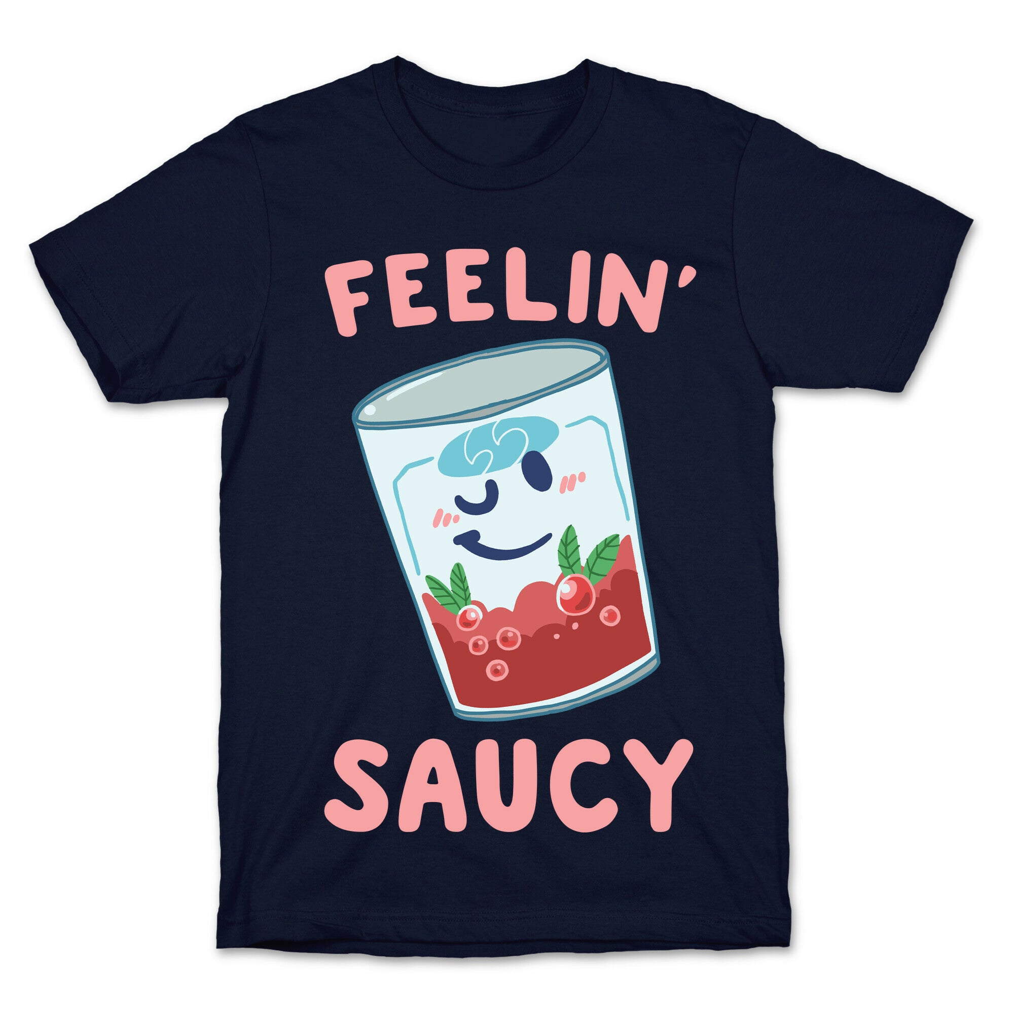Feelin' Saucy  T-Shirt