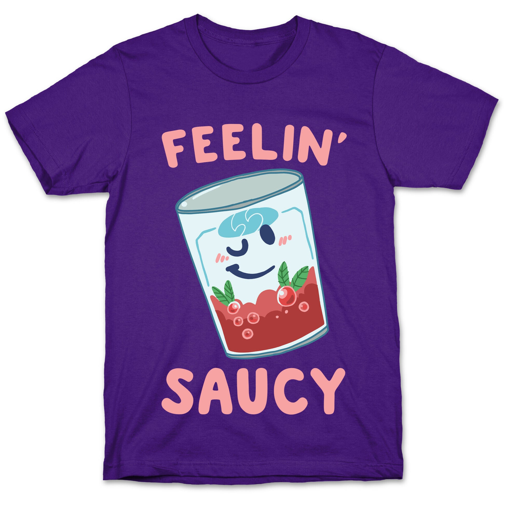 Feelin' Saucy  T-Shirt