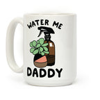 Water Me Daddy Coffee Mug