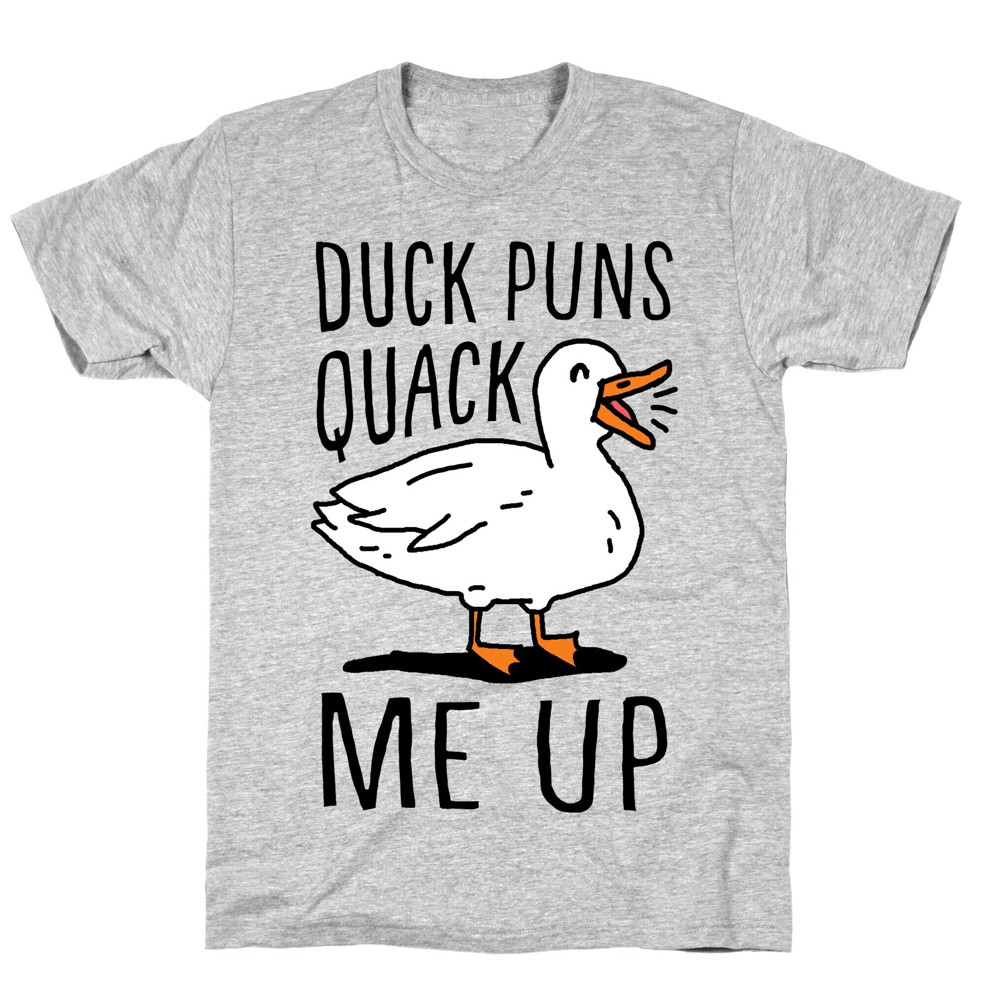 Duck Puns Quack Me Up T-Shirt