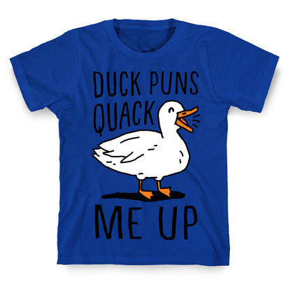 Duck Puns Quack Me Up T-Shirt
