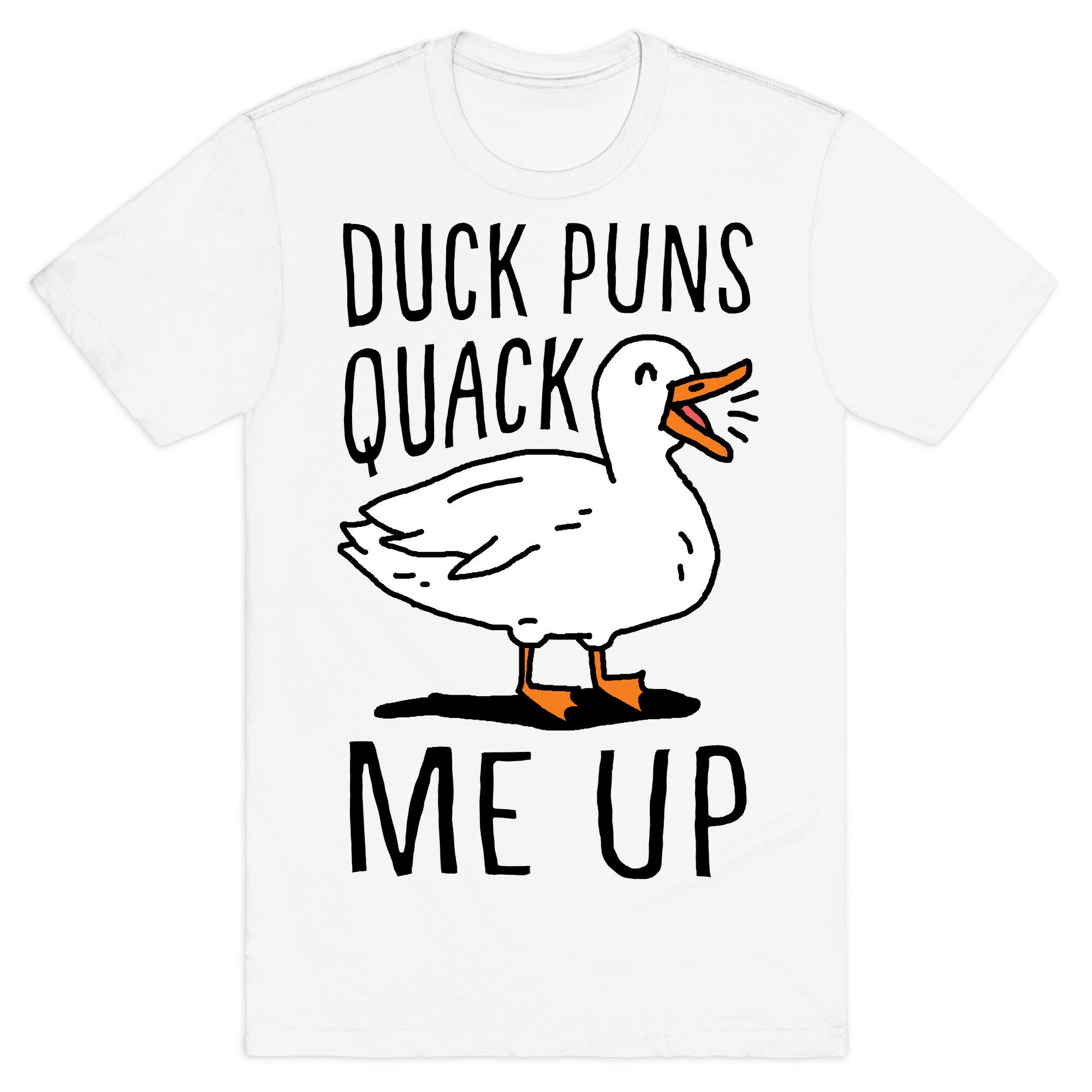 Duck Puns Quack Me Up T-Shirt
