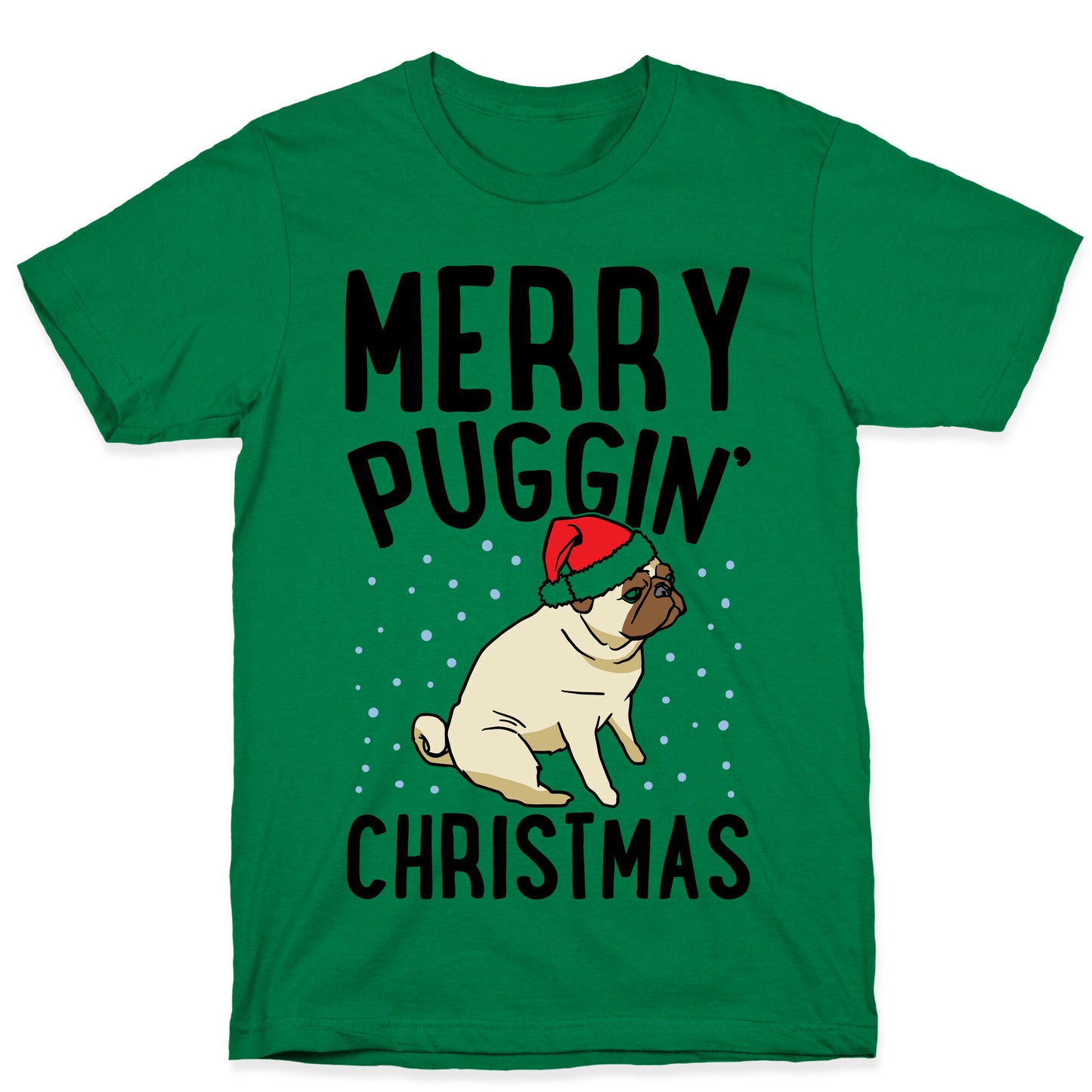 Merry Puggin' Christmas Pug  T-Shirt