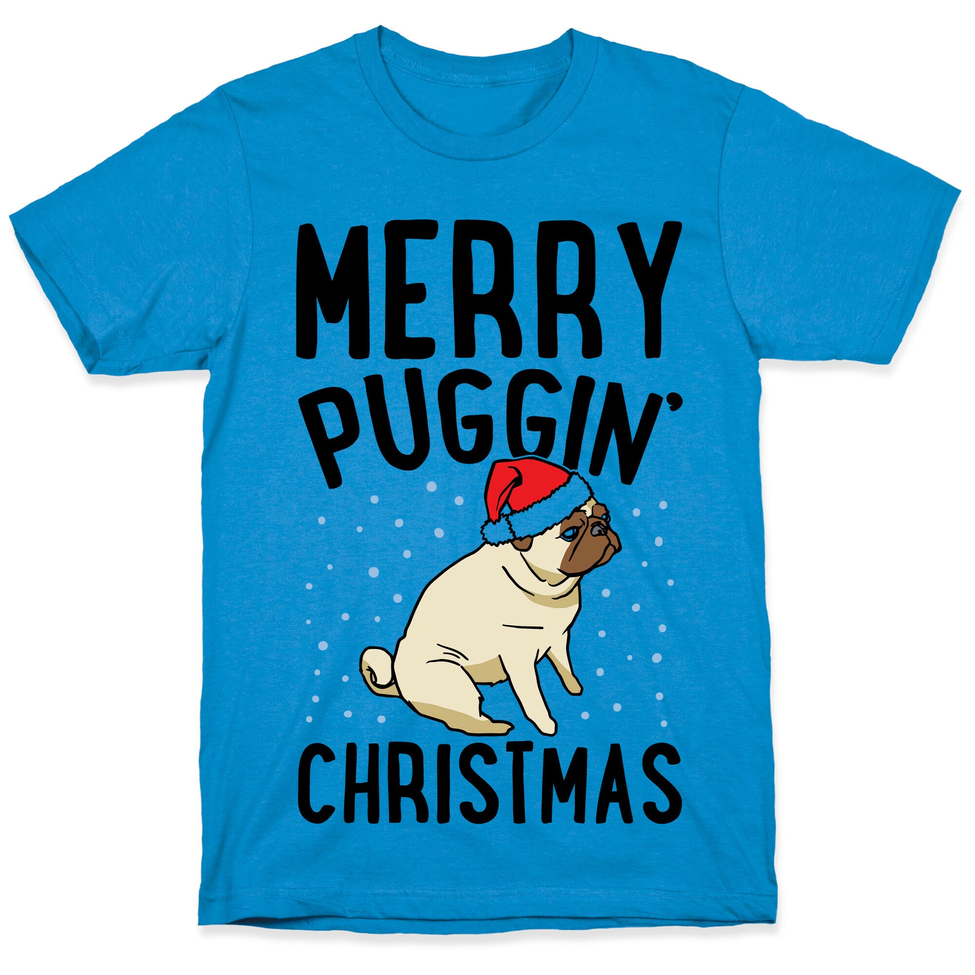 Merry Puggin' Christmas Pug  T-Shirt