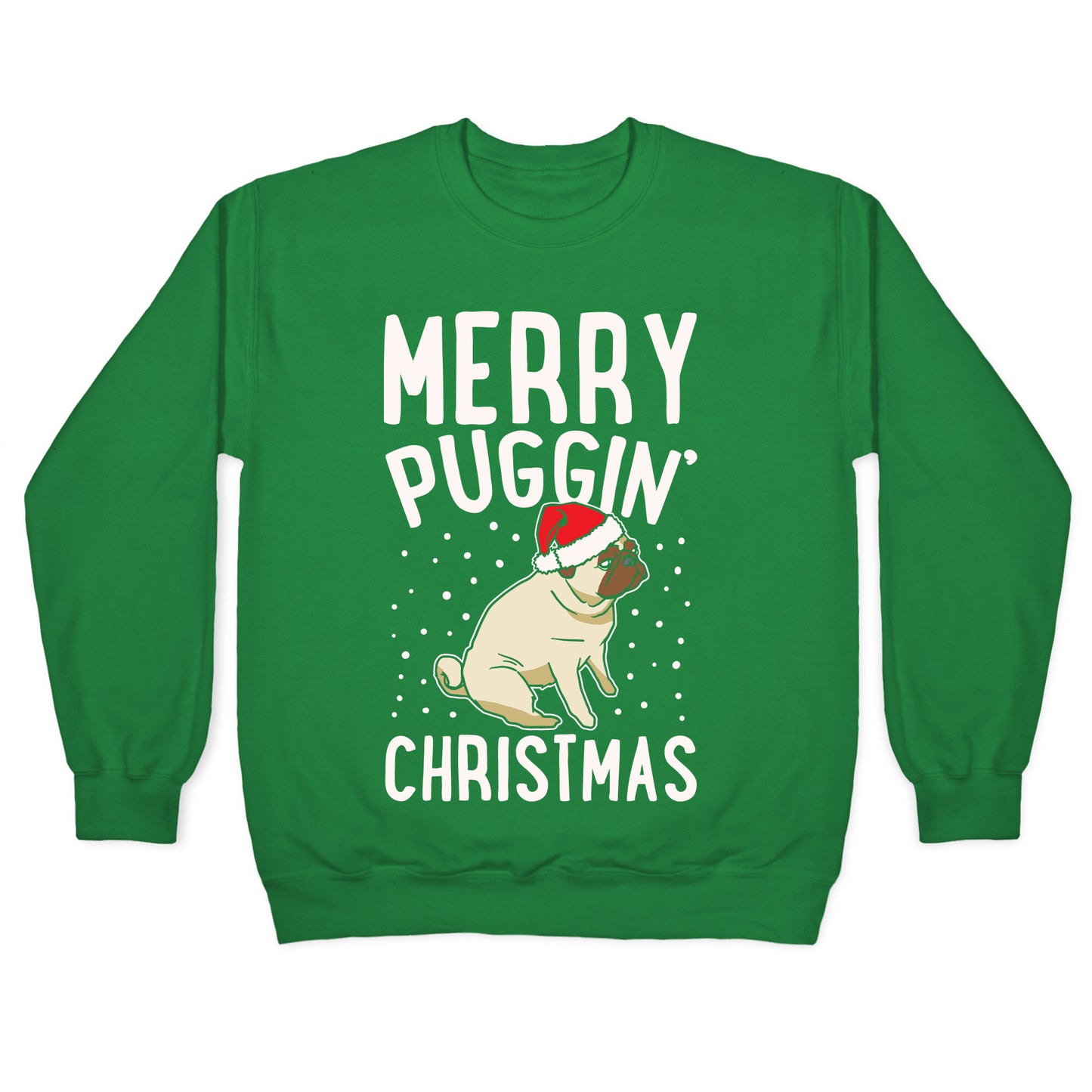 Merry Puggin' Christmas Pug White Print Crewneck Sweatshirt