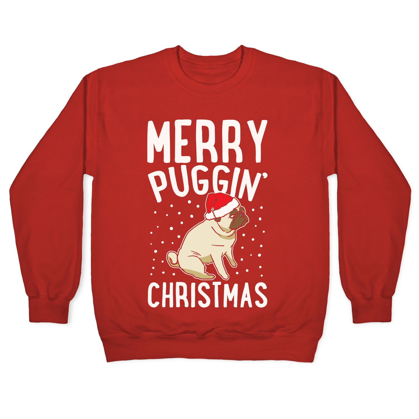 Merry Puggin' Christmas Pug White Print Crewneck Sweatshirt