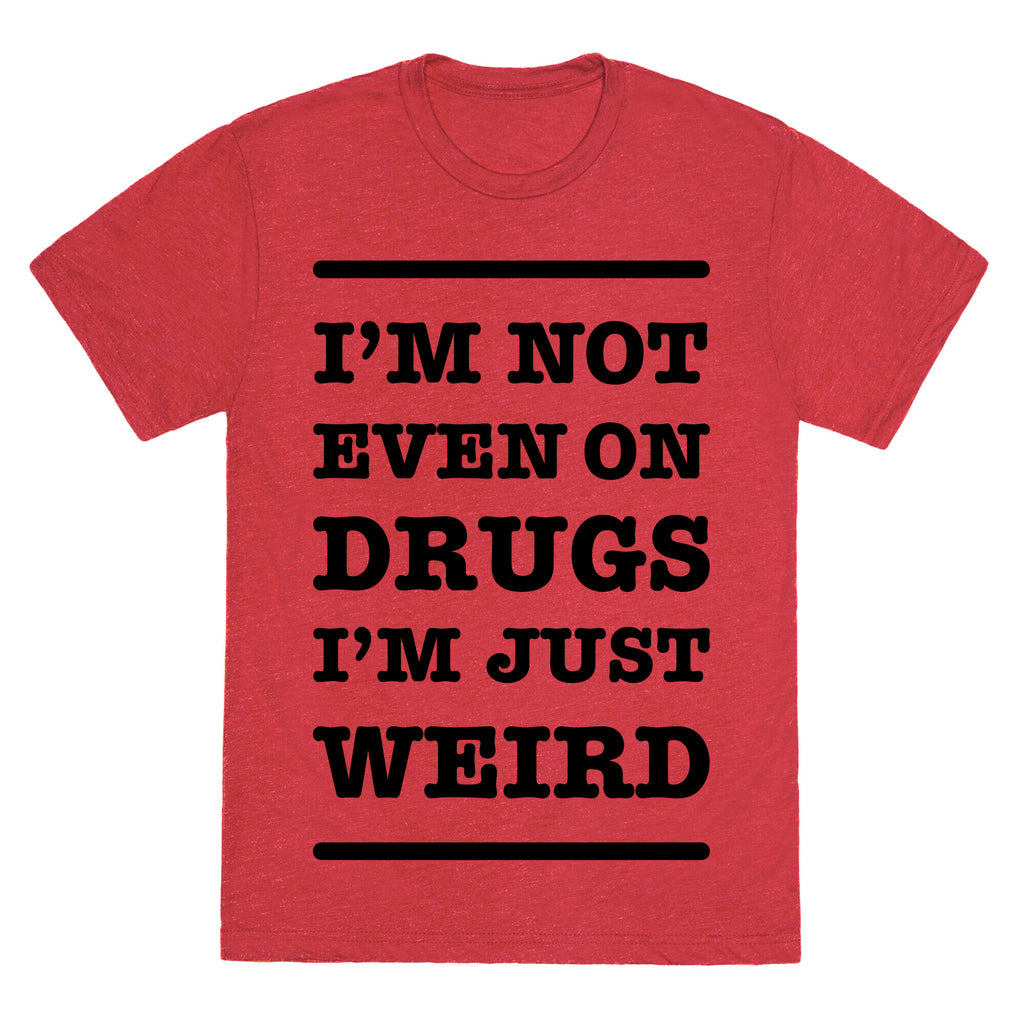 I'm Just Weird Unisex Triblend Tee