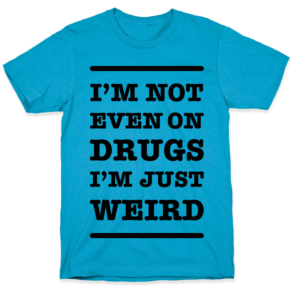 I'm Just Weird Unisex Triblend Tee