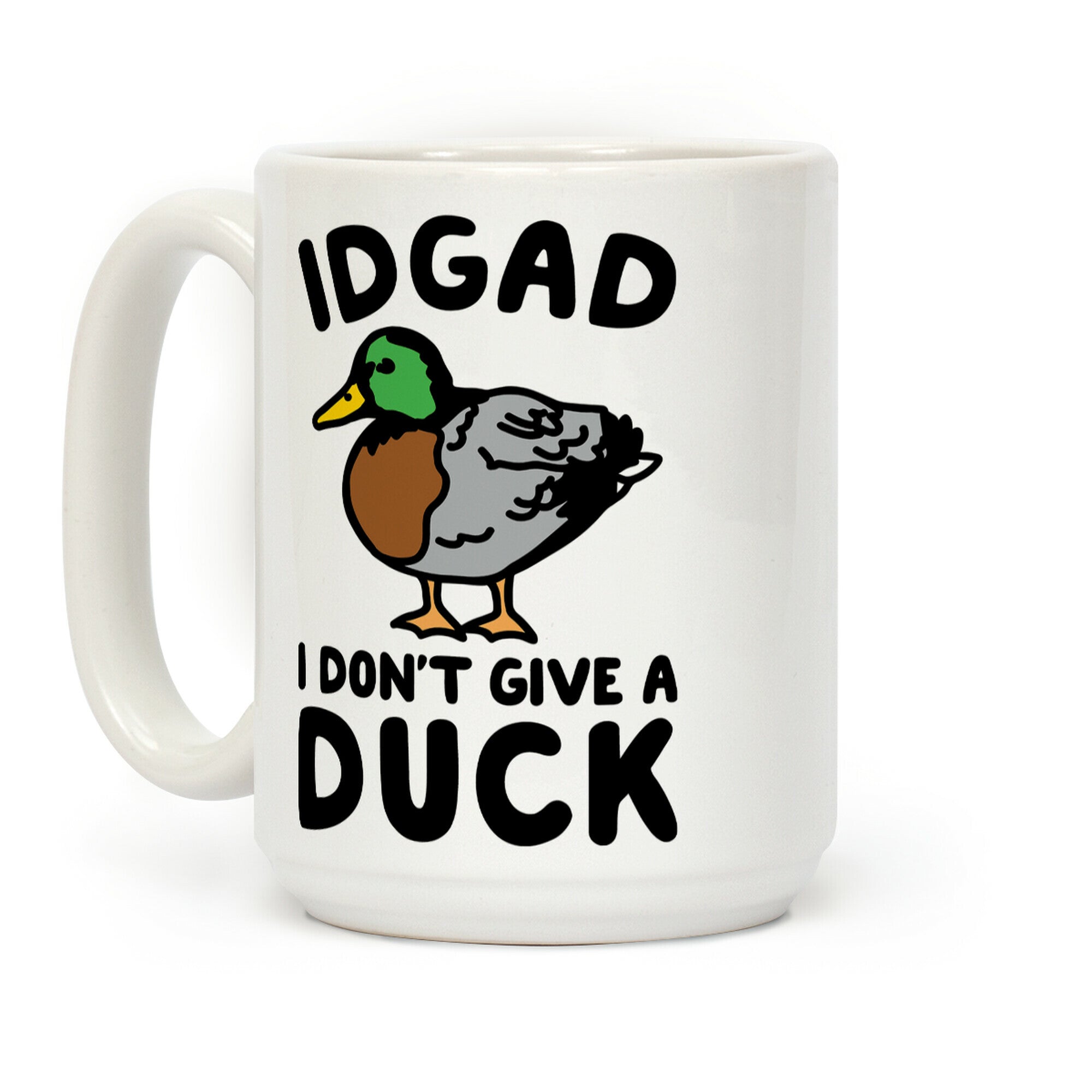 IDGAD I Don't Give A Duck Parody Coffee Mug