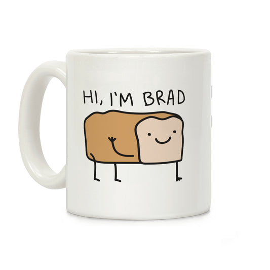 Hi, I'm Brad (Bread) Coffee Mug