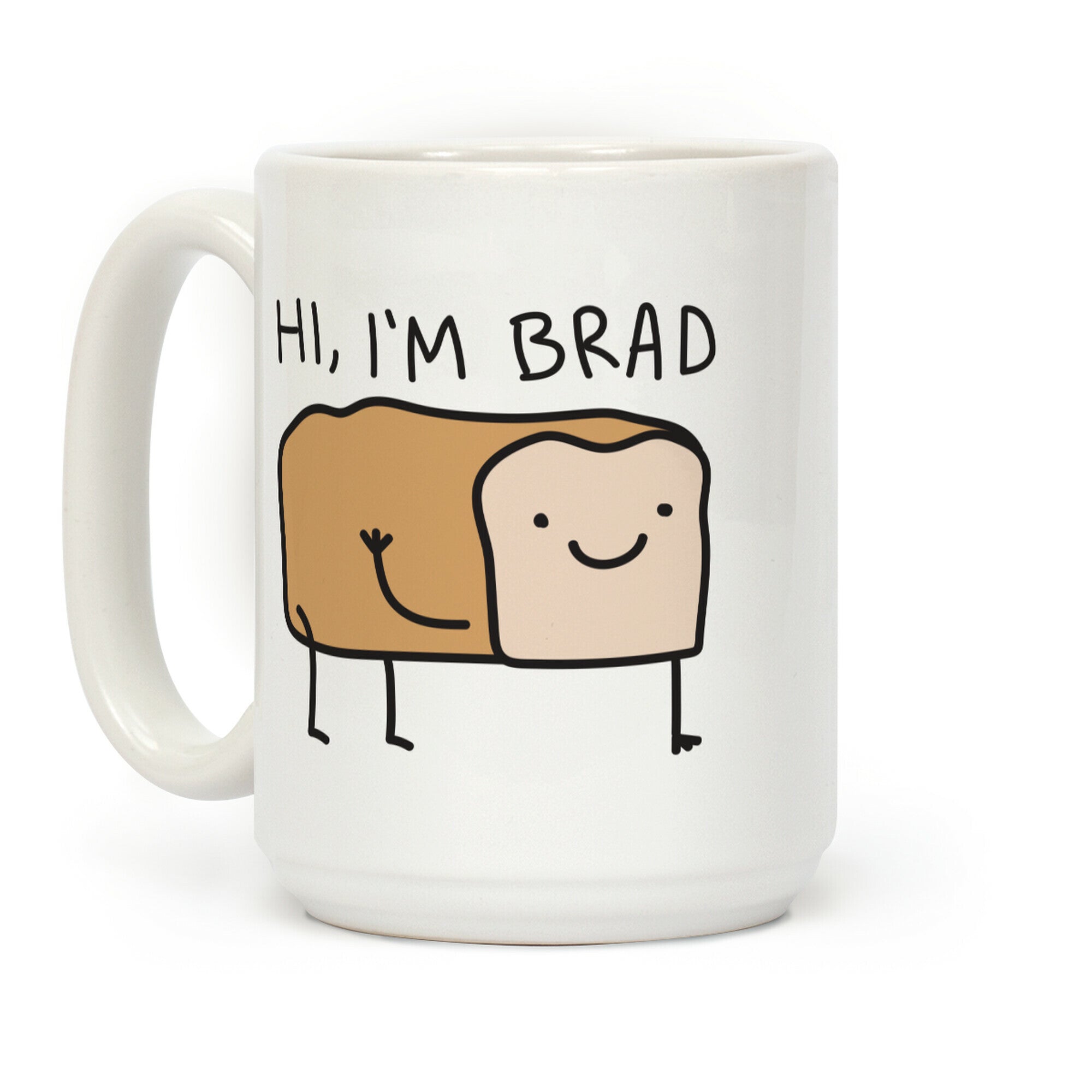 Hi, I'm Brad (Bread) Coffee Mug