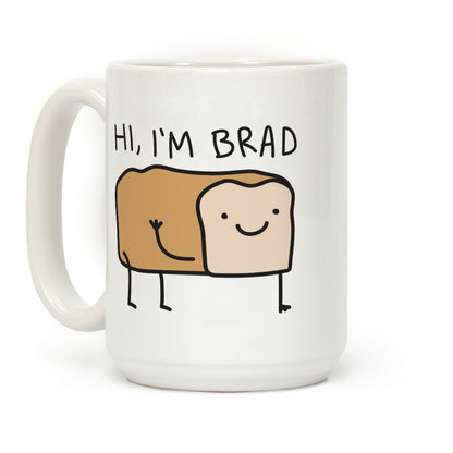 Hi, I'm Brad (Bread) Coffee Mug