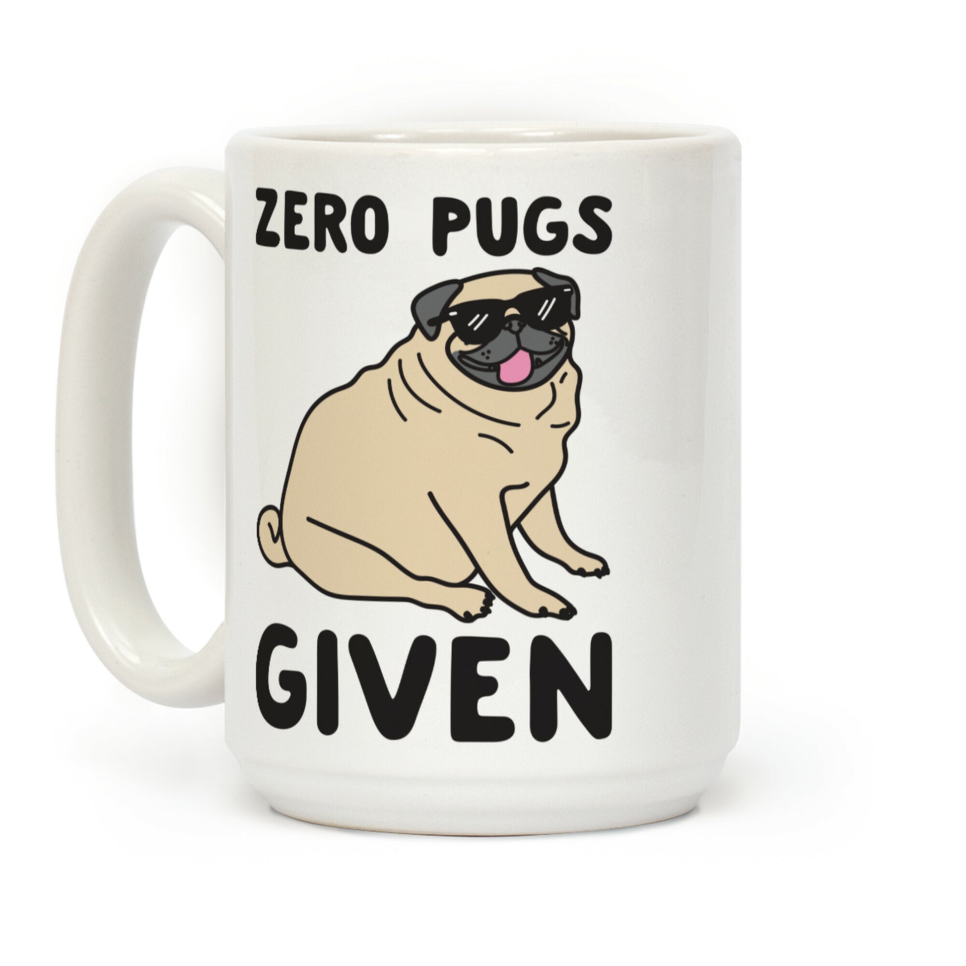 Zero Pugs Given Coffee Mug