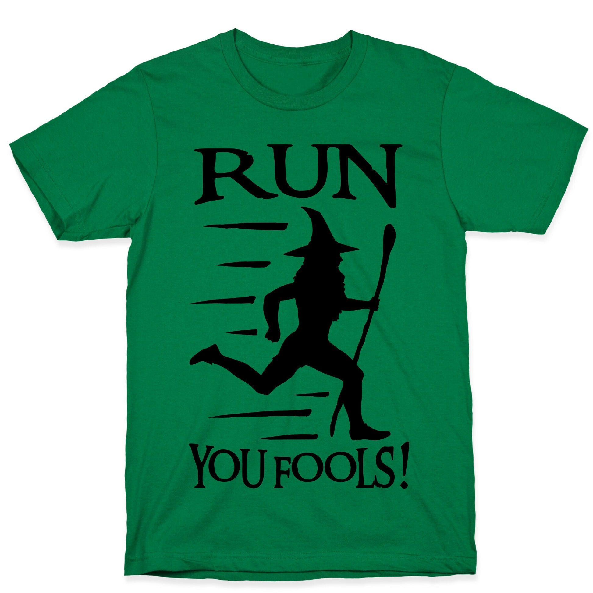 Run Your Fools T-Shirt