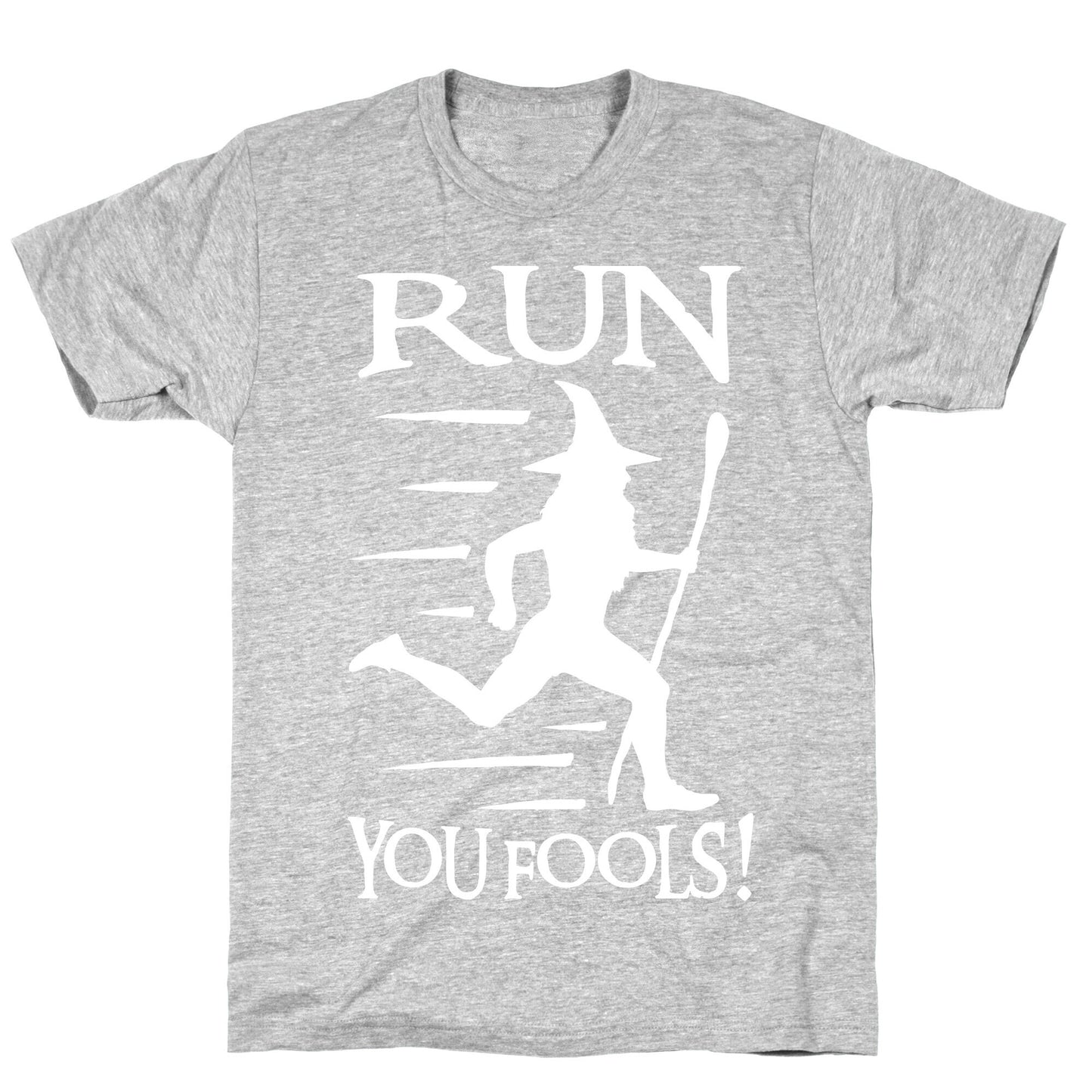 Run Your Fools T-Shirt