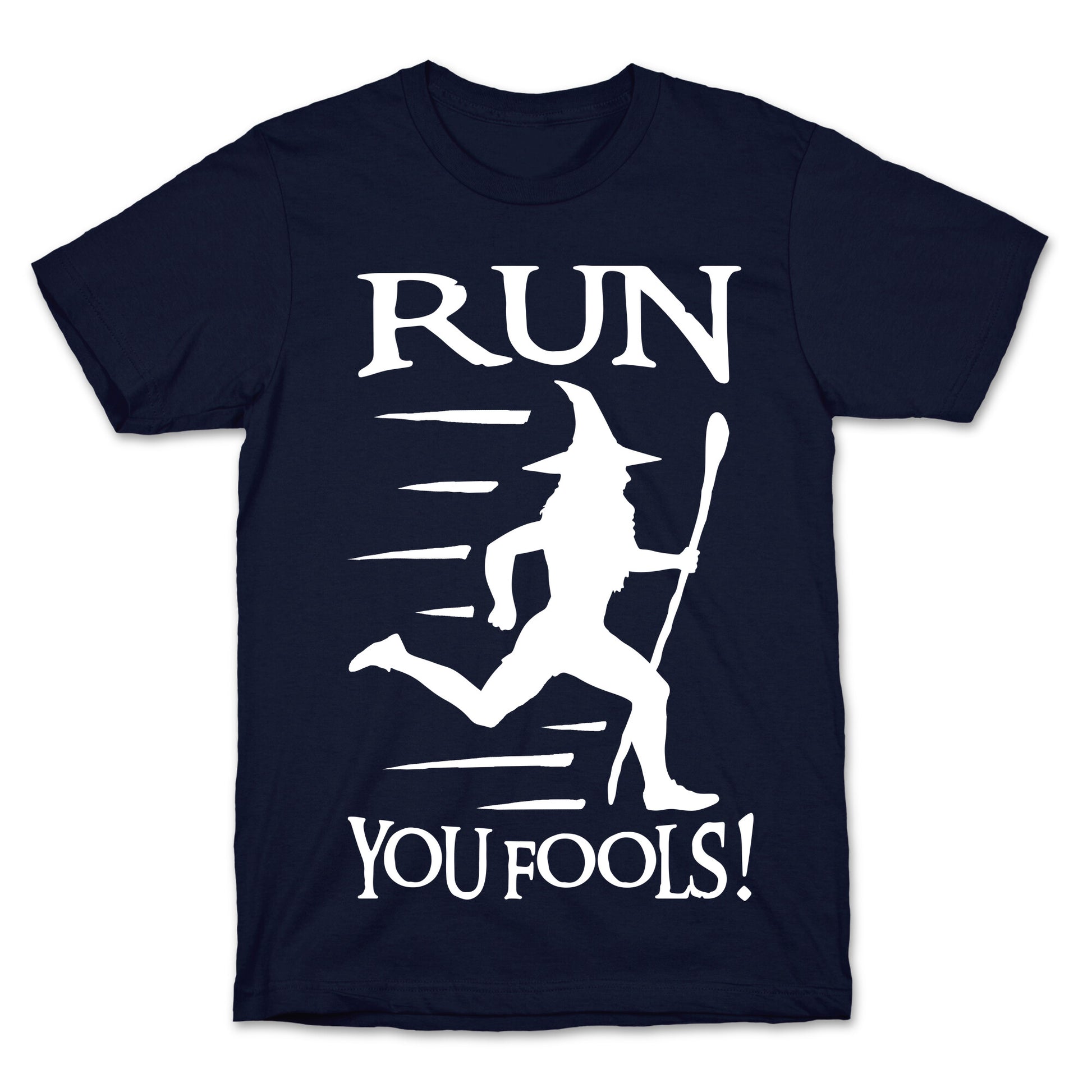 Run Your Fools T-Shirt