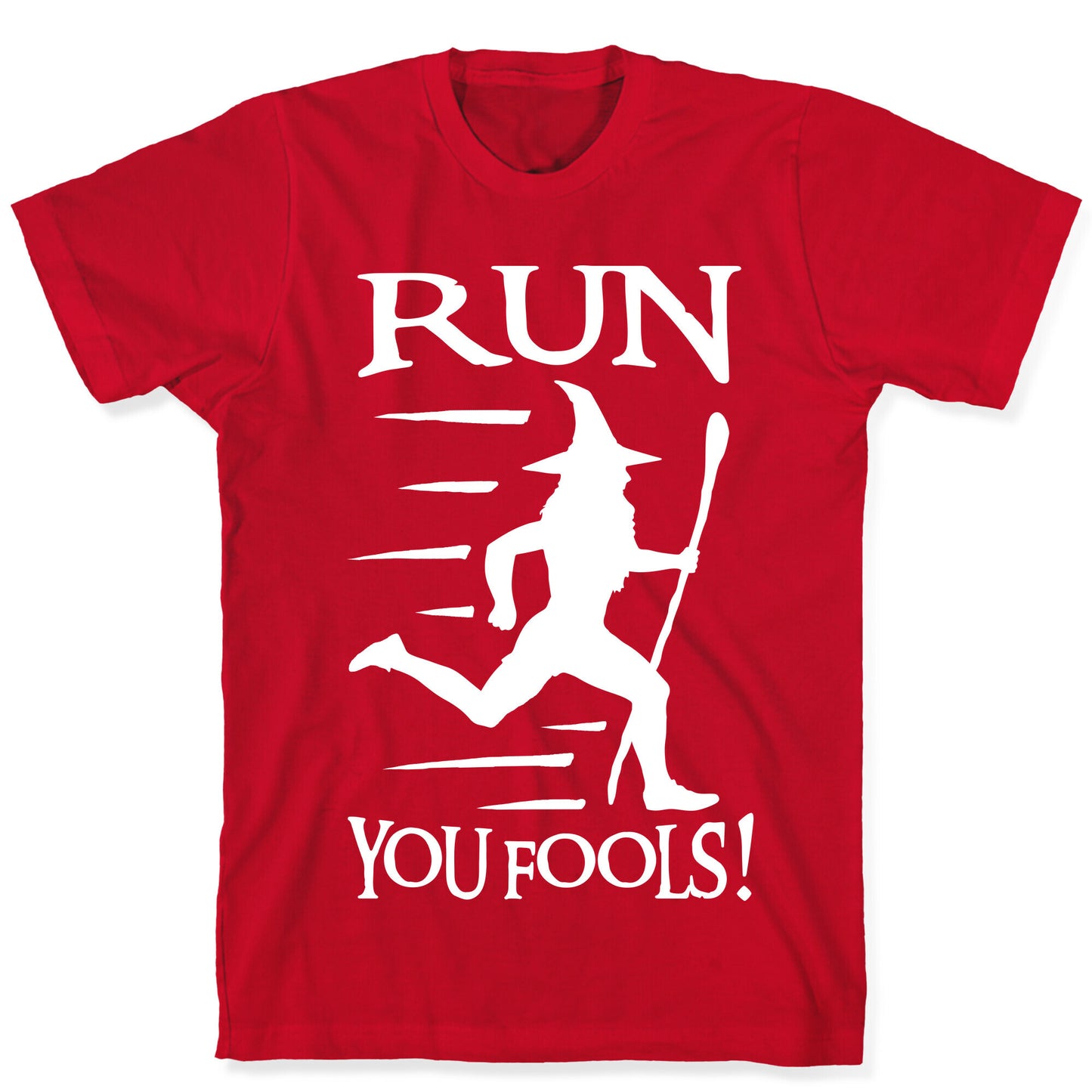 Run Your Fools T-Shirt