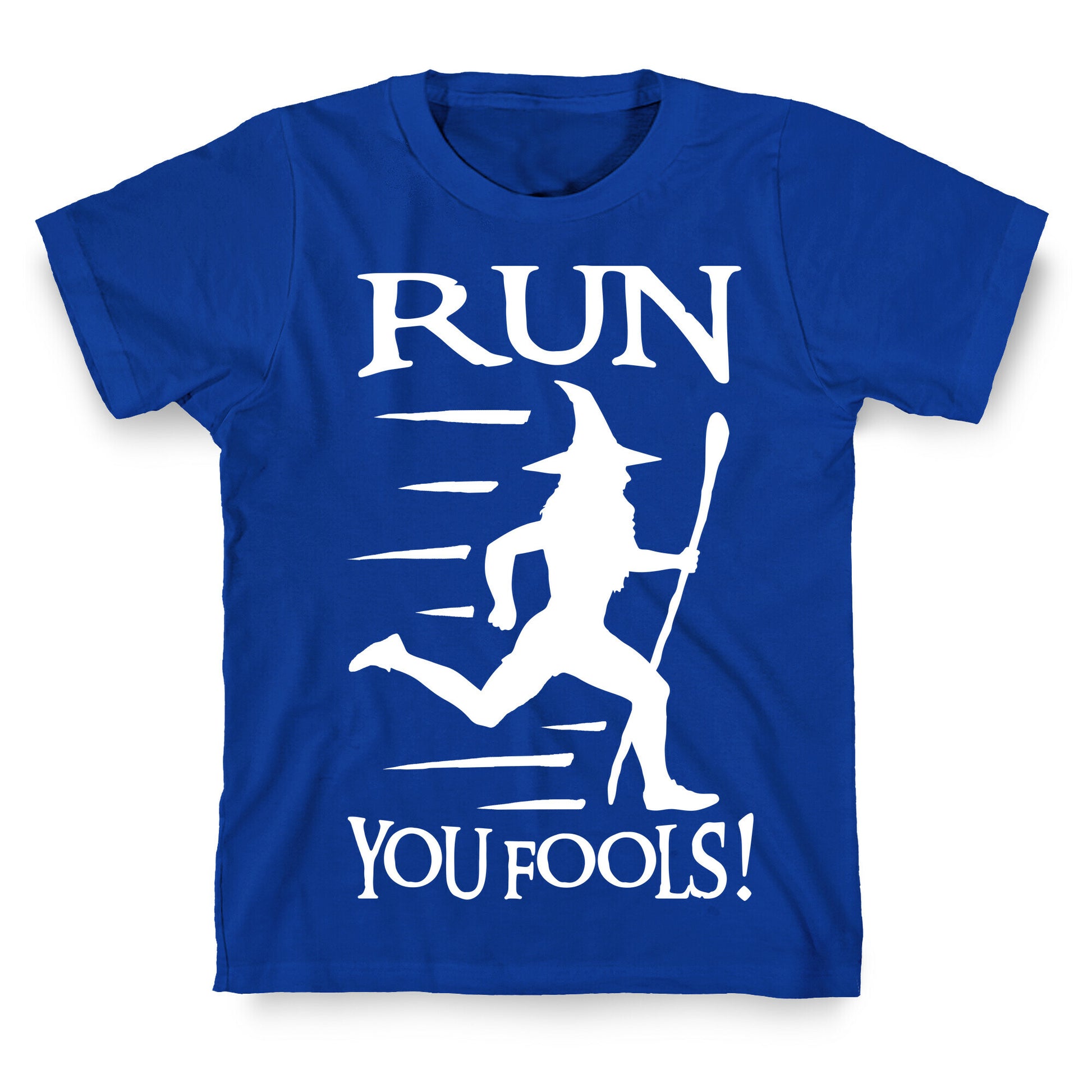 Run Your Fools T-Shirt