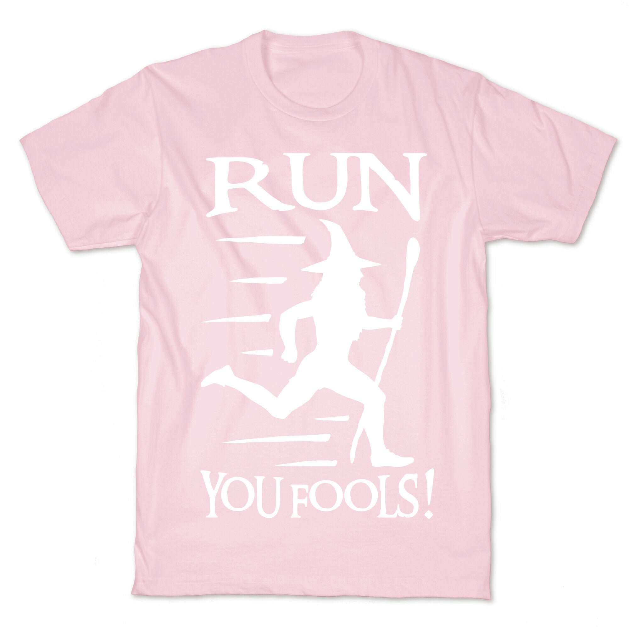 Run Your Fools T-Shirt