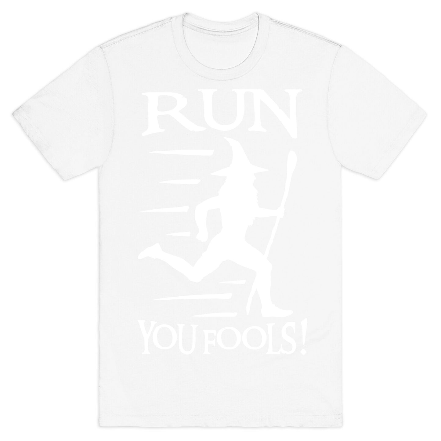 Run Your Fools T-Shirt
