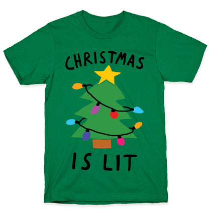 Christmas Is Lit  T-Shirt