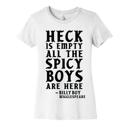 Heck is Empty All the Spicy Boys are Here Women's Cotton Tee