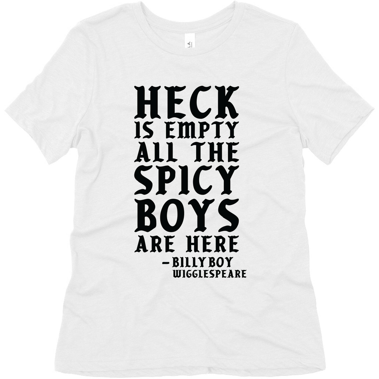 Heck is Empty All the Spicy Boys are Here Women's Triblend Tee