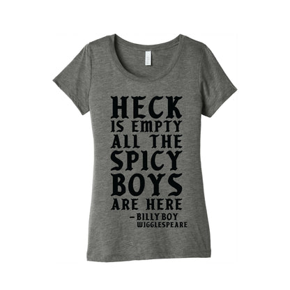 Heck is Empty All the Spicy Boys are Here Women's Triblend Tee