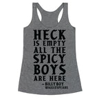 Heck is Empty All the Spicy Boys are Here Racerback Tank