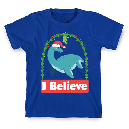I Believe - Christmas Nessie  T-Shirt