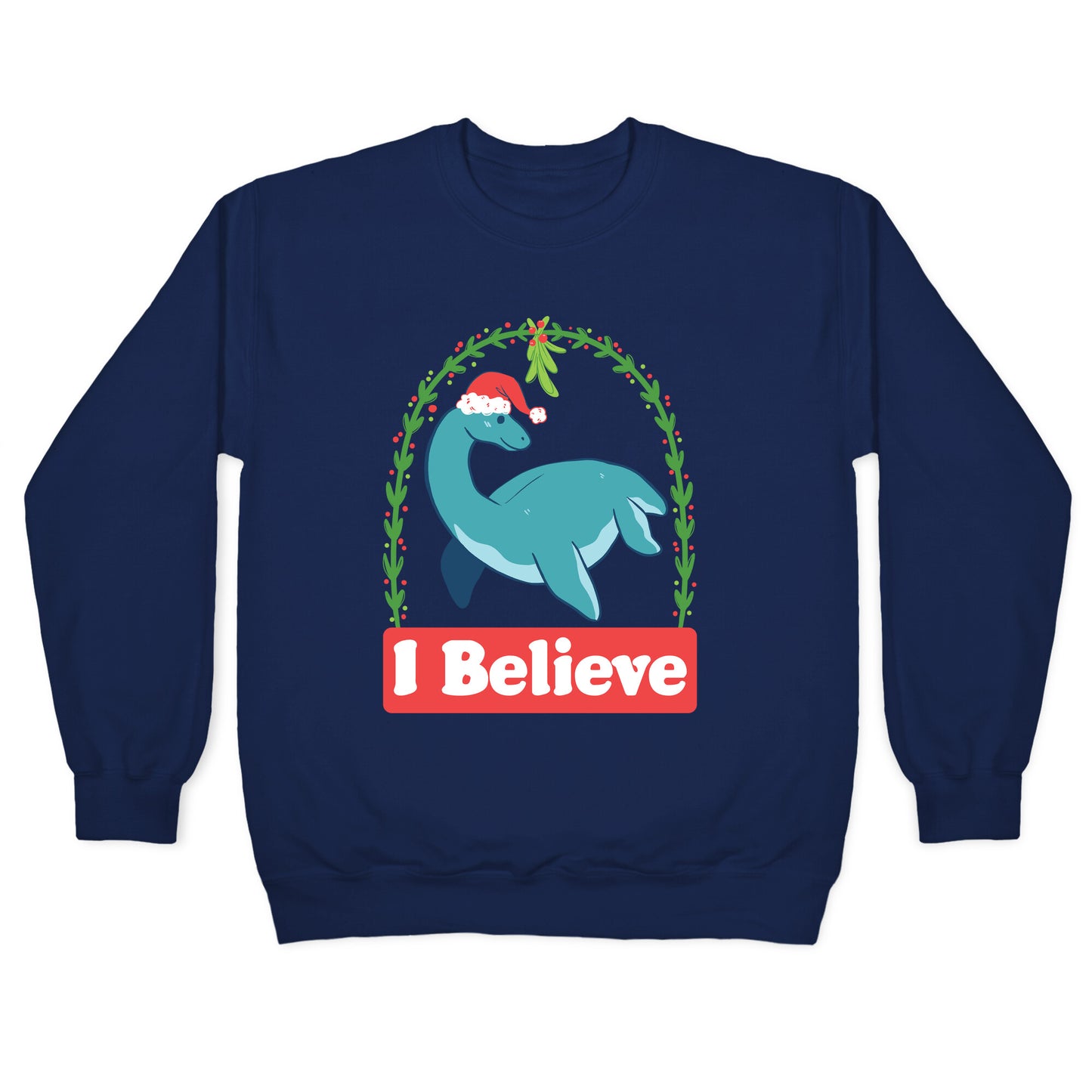 I Believe - Christmas Nessie Crewneck Sweatshirt
