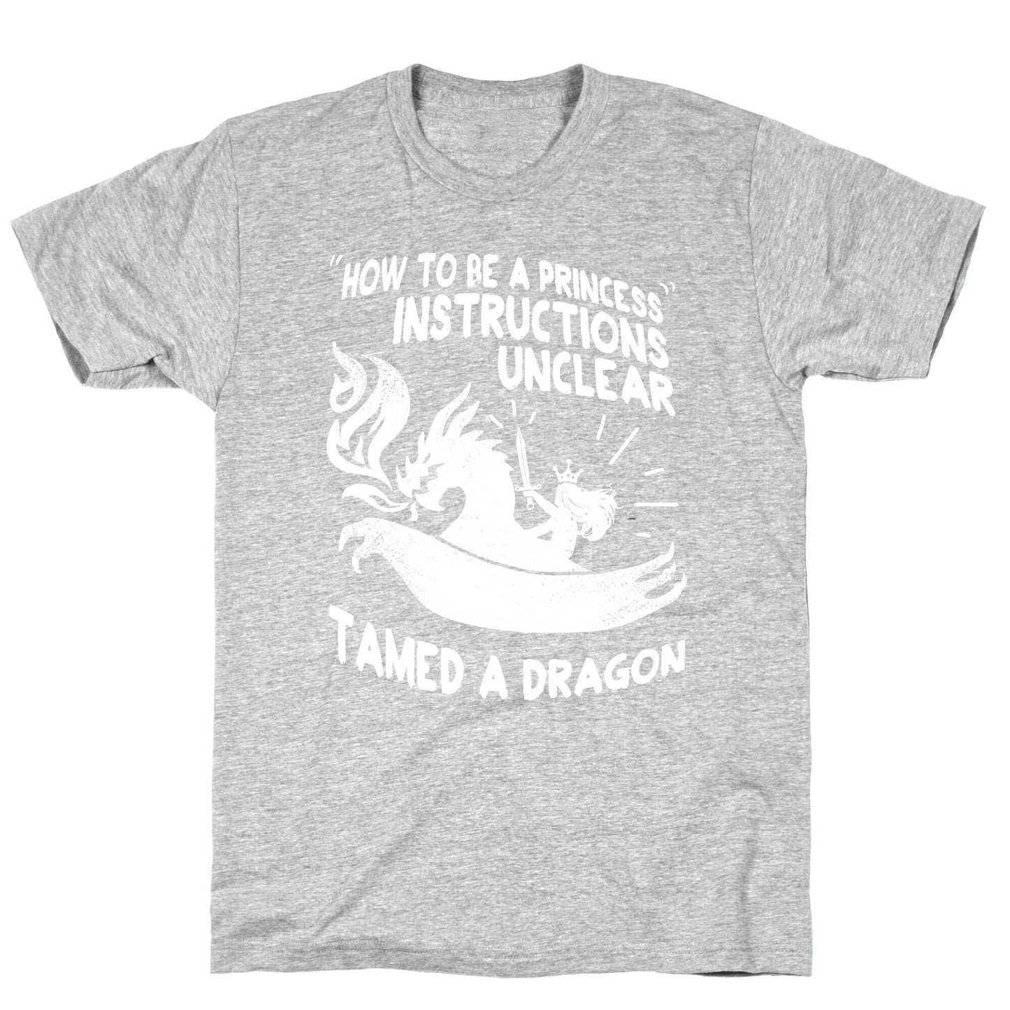 Instructions Unclear, Tamed Dragon T-Shirt