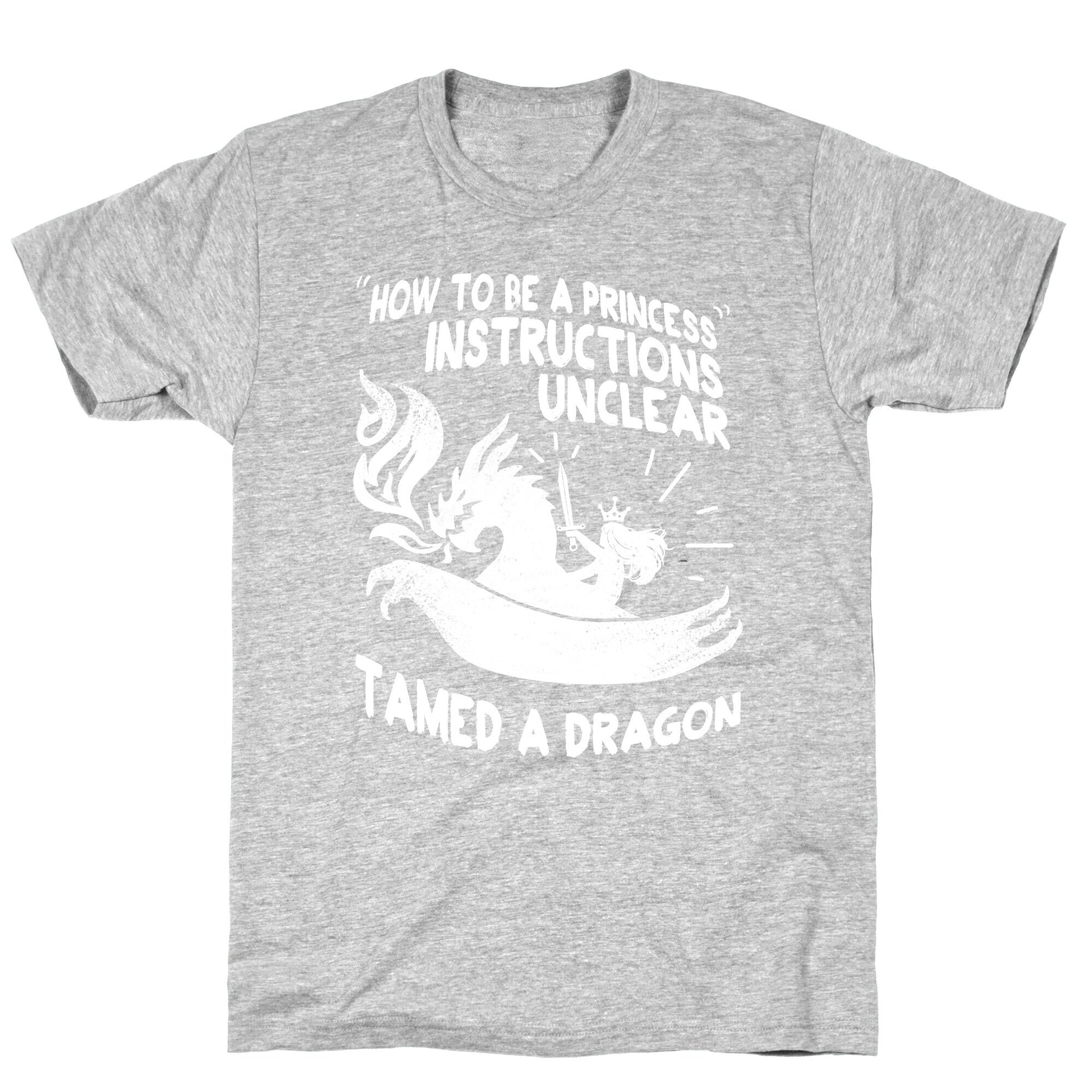 Instructions Unclear, Tamed Dragon T-Shirt