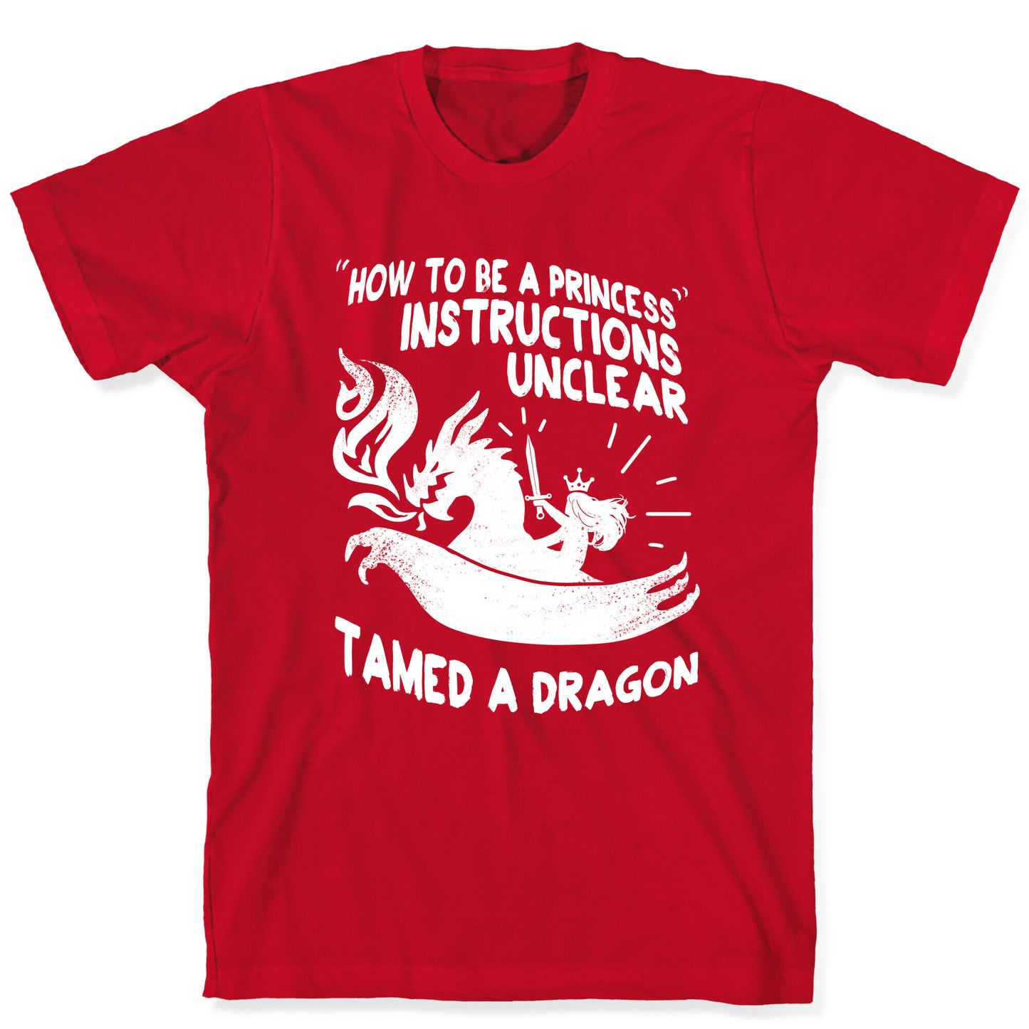 Instructions Unclear, Tamed Dragon T-Shirt