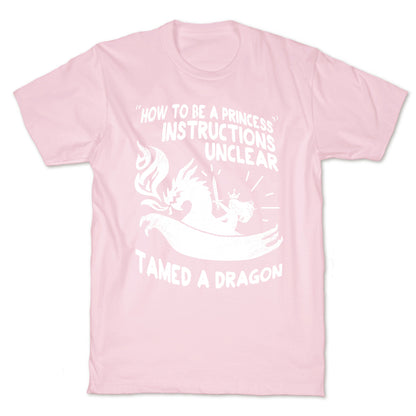 Instructions Unclear, Tamed Dragon T-Shirt