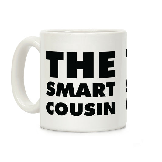 The Smart Cousin Coffee Mug